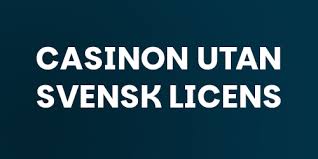Exploring Casinos Without Swedish Licenses A Comprehensive Guide -87327011 Exploring Casinos Without Swedish Licenses A Comprehensive Guide -87327011